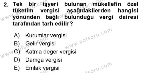 Özel Vergi Hukuku 2 Dersi 2023 - 2024 Yılı (Final) Dönem Sonu Sınavı 2. Soru