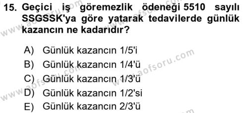 Sosyal Güvenlik Hukuku Dersi 2021 - 2022 Yılı (Vize) Ara Sınavı 15. Soru