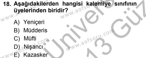 Türk İdare Tarihi Dersi 2012 - 2013 Yılı (Vize) Ara Sınavı 18. Soru
