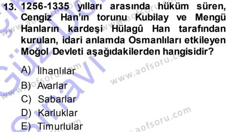 Türk İdare Tarihi Dersi 2013 - 2014 Yılı (Vize) Ara Sınavı 13. Soru