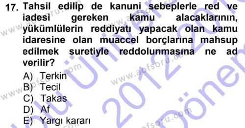 Vergi İcra Hukuku Dersi 2012 - 2013 Yılı (Final) Dönem Sonu Sınavı 17. Soru