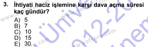 Vergi İcra Hukuku Dersi 2012 - 2013 Yılı (Final) Dönem Sonu Sınavı 3. Soru