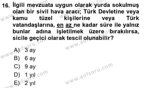 Hava Hukuku Dersi 2019 - 2020 Yılı (Vize) Ara Sınavı 16. Soru