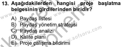 Proje Yönetimi Dersi 2012 - 2013 Yılı (Vize) Ara Sınavı 13. Soru