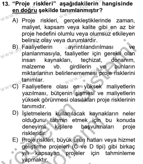 Proje Yönetimi Dersi 2012 - 2013 Yılı (Final) Dönem Sonu Sınavı 13. Soru