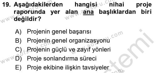 Proje Yönetimi Dersi 2020 - 2021 Yılı Yaz Okulu Sınavı 19. Soru