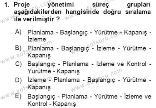 Proje Yönetimi Dersi 2023 - 2024 Yılı (Final) Dönem Sonu Sınavı 1. Soru