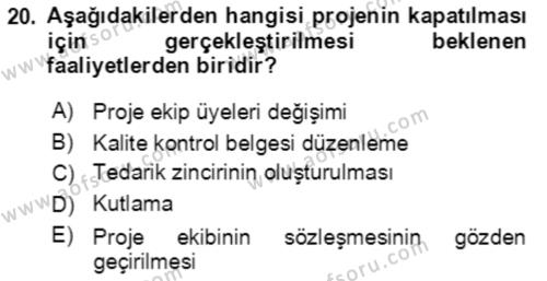 Proje Yönetimi Dersi 2023 - 2024 Yılı (Final) Dönem Sonu Sınavı 20. Soru