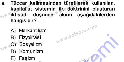 İktisadi Düşünceler Tarihi Dersi 2013 - 2014 Yılı (Vize) Ara Sınavı 6. Soru