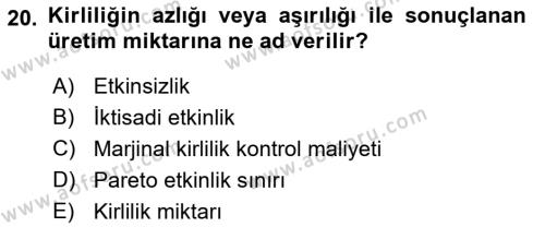 Doğal Kaynaklar ve Çevre Ekonomisi Dersi 2018 - 2019 Yılı (Vize) Ara Sınavı 20. Soru