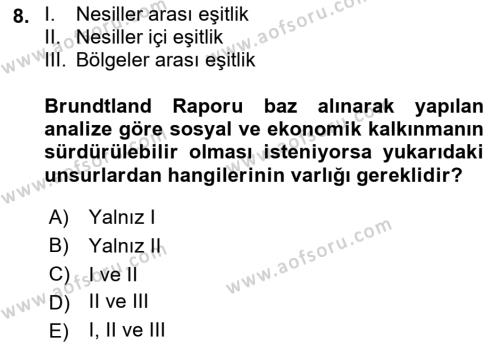 Doğal Kaynaklar ve Çevre Ekonomisi Dersi 2018 - 2019 Yılı (Final) Dönem Sonu Sınavı 8. Soru