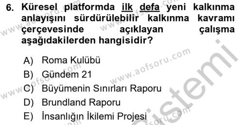 Doğal Kaynaklar ve Çevre Ekonomisi Dersi 2018 - 2019 Yılı Yaz Okulu Sınavı 6. Soru