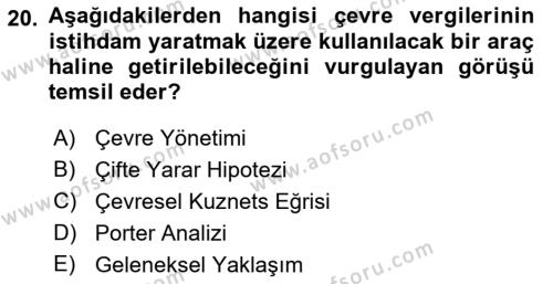 Doğal Kaynaklar ve Çevre Ekonomisi Dersi 2021 - 2022 Yılı (Final) Dönem Sonu Sınavı 20. Soru