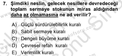 Doğal Kaynaklar ve Çevre Ekonomisi Dersi 2023 - 2024 Yılı (Final) Dönem Sonu Sınavı 7. Soru