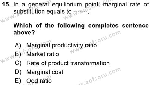 Microeconomic Theory Dersi 2023 - 2024 Yılı Yaz Okulu Sınavı 15. Soru