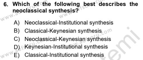 History Of Economic Thought Dersi 2023 - 2024 Yılı Yaz Okulu Sınavı 6. Soru