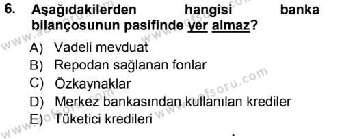 Para ve Banka Dersi 2012 - 2013 Yılı (Final) Dönem Sonu Sınavı 6. Soru