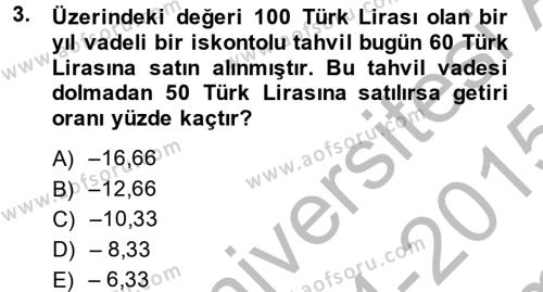 Para ve Banka Dersi 2014 - 2015 Yılı (Final) Dönem Sonu Sınavı 3. Soru