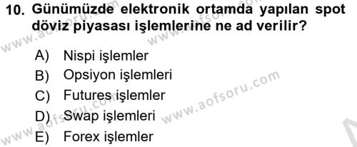 Uluslararası İktisat Politikası Dersi 2016 - 2017 Yılı (Final) Dönem Sonu Sınavı 10. Soru