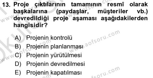 Sosyal Bilimlerde Proje Yönetimi Dersi 2020 - 2021 Yılı Yaz Okulu Sınavı 13. Soru