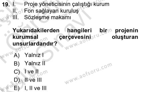 Sosyal Bilimlerde Proje Yönetimi Dersi 2020 - 2021 Yılı Yaz Okulu Sınavı 19. Soru