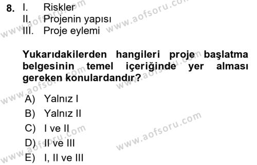 Sosyal Bilimlerde Proje Yönetimi Dersi 2020 - 2021 Yılı Yaz Okulu Sınavı 8. Soru