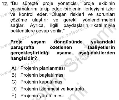 Sosyal Bilimlerde Proje Yönetimi Dersi 2021 - 2022 Yılı (Vize) Ara Sınavı 12. Soru