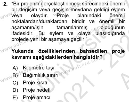 Sosyal Bilimlerde Proje Yönetimi Dersi 2021 - 2022 Yılı (Vize) Ara Sınavı 2. Soru