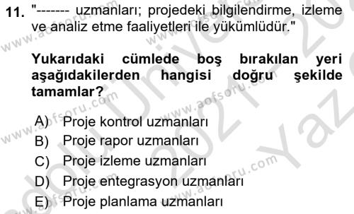 Sosyal Bilimlerde Proje Yönetimi Dersi 2021 - 2022 Yılı Yaz Okulu Sınavı 11. Soru