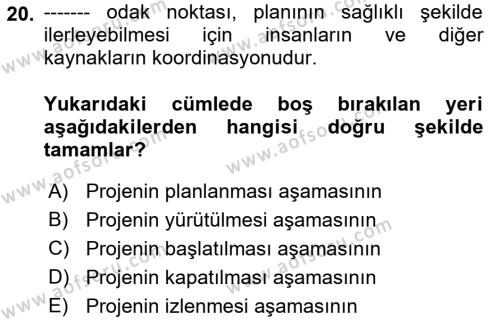 Sosyal Bilimlerde Proje Yönetimi Dersi 2021 - 2022 Yılı Yaz Okulu Sınavı 20. Soru