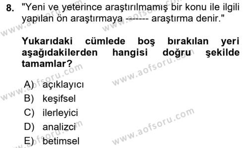 Sosyal Bilimlerde Proje Yönetimi Dersi 2021 - 2022 Yılı Yaz Okulu Sınavı 8. Soru