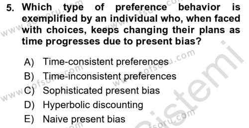 Behavioral Economics Dersi 2023 - 2024 Yılı (Final) Dönem Sonu Sınavı 5. Soru