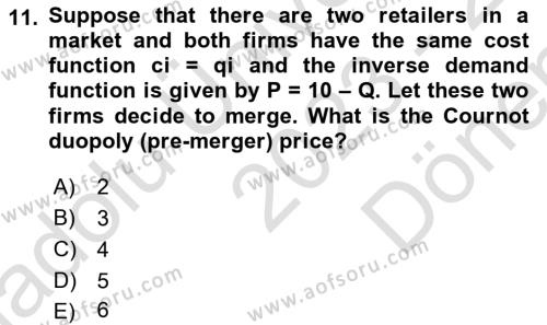 Industrial Economics Dersi 2023 - 2024 Yılı (Final) Dönem Sonu Sınavı 11. Soru