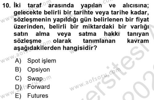 Finansal Ekonomi Dersi 2021 - 2022 Yılı (Final) Dönem Sonu Sınavı 10. Soru