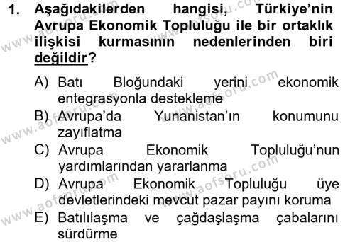 Avrupa Birliği ve Türkiye İlişkileri Dersi 2012 - 2013 Yılı (Final) Dönem Sonu Sınavı 1. Soru