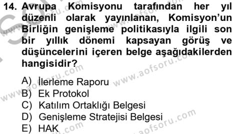 Avrupa Birliği ve Türkiye İlişkileri Dersi 2012 - 2013 Yılı (Final) Dönem Sonu Sınavı 14. Soru