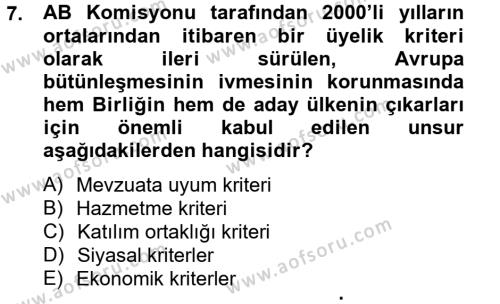Avrupa Birliği ve Türkiye İlişkileri Dersi 2012 - 2013 Yılı (Final) Dönem Sonu Sınavı 7. Soru
