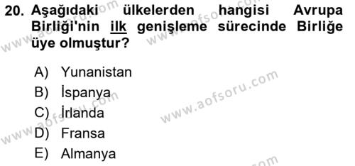 Avrupa Birliği ve Türkiye İlişkileri Dersi 2021 - 2022 Yılı Yaz Okulu Sınavı 20. Soru