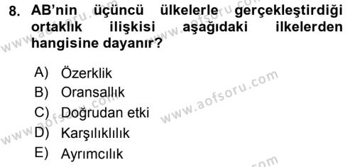 Avrupa Birliği ve Türkiye İlişkileri Dersi 2021 - 2022 Yılı Yaz Okulu Sınavı 8. Soru