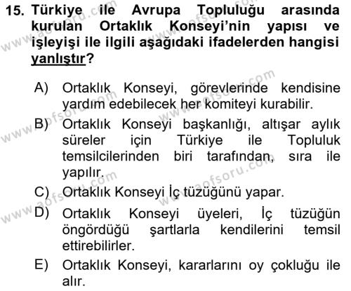 Avrupa Birliği ve Türkiye İlişkileri Dersi 2023 - 2024 Yılı (Vize) Ara Sınavı 15. Soru