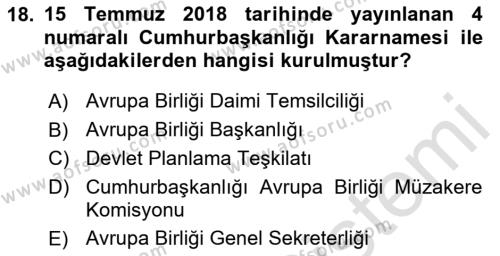 Avrupa Birliği ve Türkiye İlişkileri Dersi 2023 - 2024 Yılı (Vize) Ara Sınavı 18. Soru