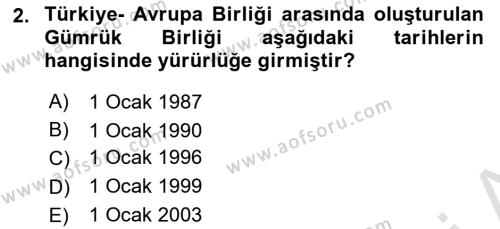 Avrupa Birliği ve Türkiye İlişkileri Dersi 2023 - 2024 Yılı (Vize) Ara Sınavı 2. Soru