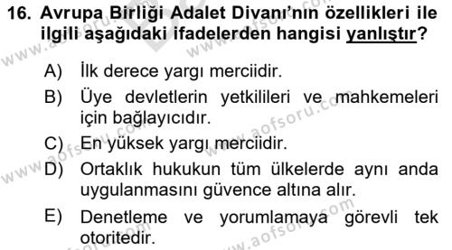 Avrupa Birliği ve Türkiye İlişkileri Dersi 2023 - 2024 Yılı (Final) Dönem Sonu Sınavı 16. Soru