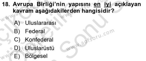 Avrupa Birliği ve Türkiye İlişkileri Dersi 2023 - 2024 Yılı (Final) Dönem Sonu Sınavı 18. Soru