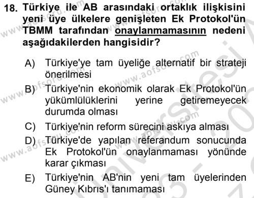 Avrupa Birliği ve Türkiye İlişkileri Dersi 2023 - 2024 Yılı Yaz Okulu Sınavı 18. Soru