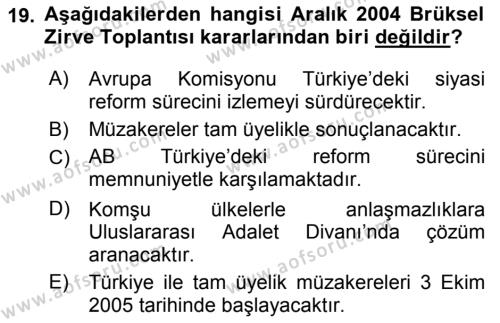 Avrupa Birliği ve Türkiye İlişkileri Dersi 2023 - 2024 Yılı Yaz Okulu Sınavı 19. Soru