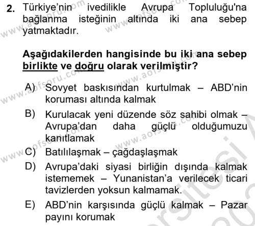 Avrupa Birliği ve Türkiye İlişkileri Dersi 2023 - 2024 Yılı Yaz Okulu Sınavı 2. Soru