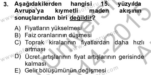 İktisat Tarihi Dersi 2014 - 2015 Yılı (Vize) Ara Sınavı 3. Soru