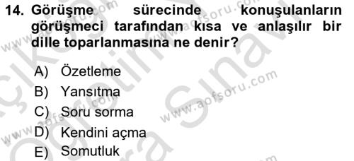 Görüşme Teknikleri Dersi 2021 - 2022 Yılı (Vize) Ara Sınavı 14. Soru