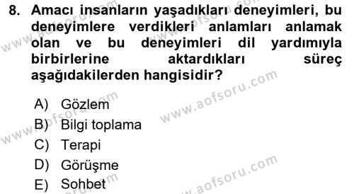 Görüşme Teknikleri Dersi 2021 - 2022 Yılı (Vize) Ara Sınavı 8. Soru